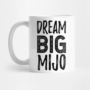 Dream Big Mijo - Dreamer Mug